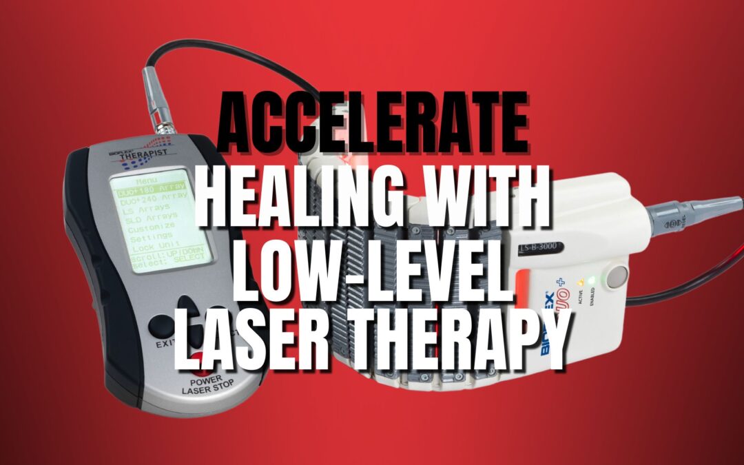Accelerating the Healing Process with Low Level Laser Therapy