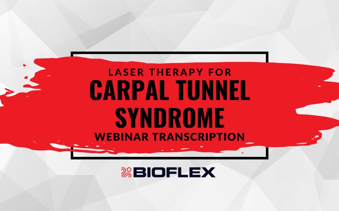 Laser Therapy For Carpal Tunnel Syndrome Webinar Transcription