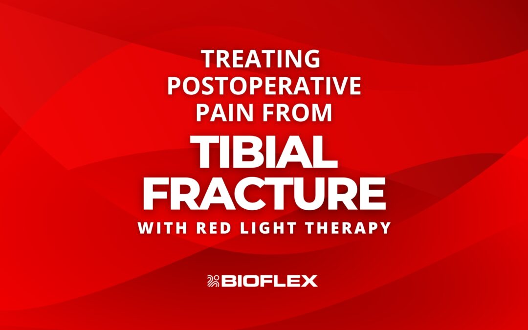 Treating Postoperative Pain from Tibial Fracture with Laser Therapy: A Promising Approach
